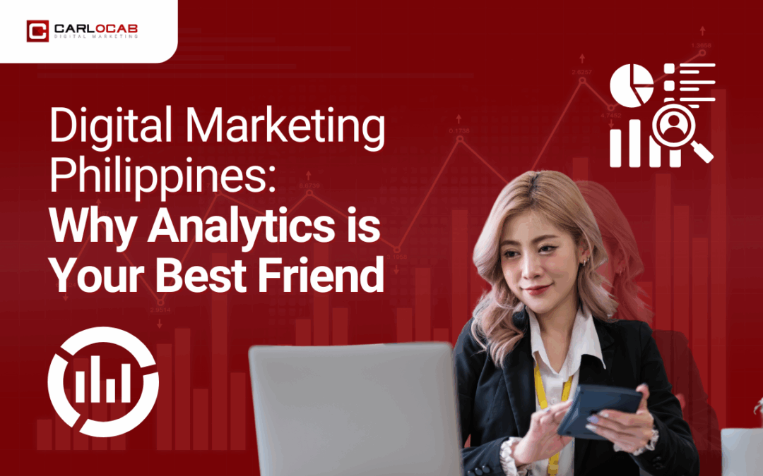 The Power of Analytics in Digital Marketing Philippines