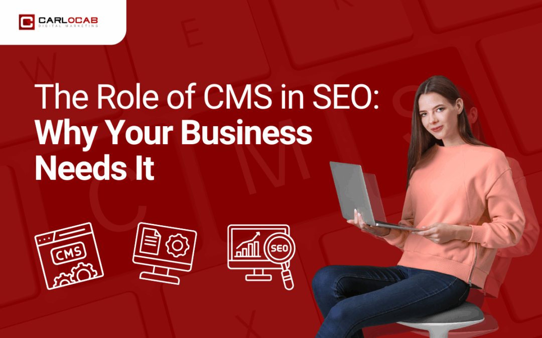 The Benefits of Using CMS Content Management Software and Systems for SEO